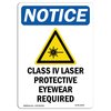 Signmission OSHA Notice Sign, Class IV Laser Protective With Symbol, 24in X 18in Decal, 18" W, 24" H, Portrait OS-NS-D-1824-V-10605
